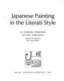 Cover for Japanese Painting in the Literati Style (Heibonsha Survey of Japanese Art)