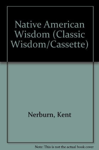 Cover for Native American Wisdom (Classic Wisdom/Cassette)