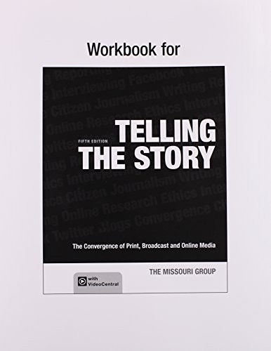 Cover for Telling the Story & Workbook to Accompany Telling the Story 5e & VideoCentral for Journalism