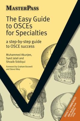 Cover for The Easy Guide To Osces For Specialties A Stepbystep Guide To Osce Success
