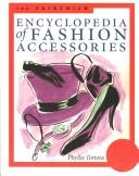 Cover for The Fairchild encyclopedia of fashion accessories