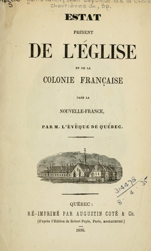 Cover for Estat présent de l'Église et de la colonie française dans la Nouvelle-France