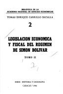 Cover for Legislación económica y fiscal del régimen de Simón Bolívar