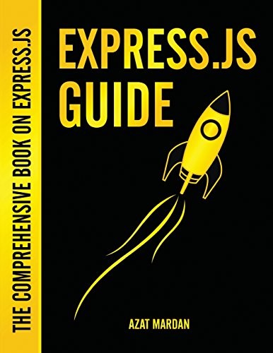 Cover for Express.js Guide: The Comprehensive Book on Express.js: The Comprehensive Book on Express.js