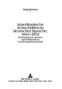 Cover for Amerikanische Zeitschriften in deutscher Sprache, 1945-1952