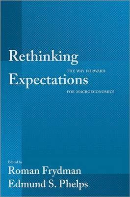 Cover for RETHINKING EXPECTATIONS: THE WAY FORWARD FOR MACROECONOMICS