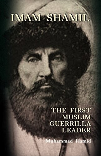 Cover for Imam Shamil: The First Muslim Guerrilla Leader