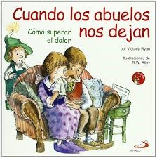 Cover for Cuando los abuelos nos dejan : cómo superar el dolor