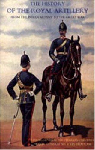 Cover for HISTORY OF THE ROYAL ARTILLERY FROM THE INDIAN MUTINY TO THE GREAT WAR