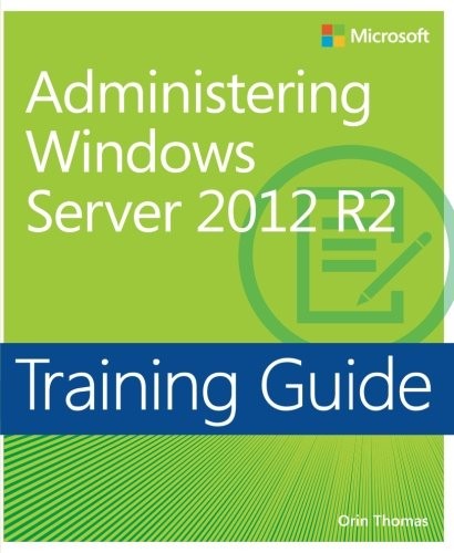 Cover for Training Guide Administering Windows Server 2012 R2 (MCSA) (Microsoft Press Training Guide)