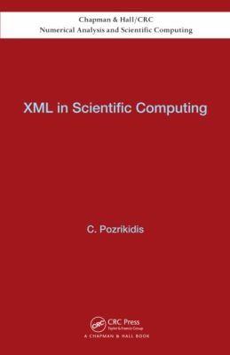 Cover for XML in Scientific Computing
            
                Chapman  HallCRC Numerical Analysis and Scientific Computi