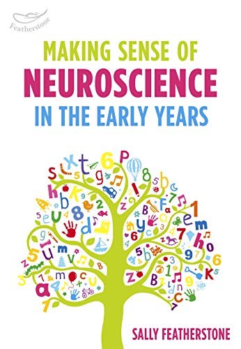 Cover for Making Sense of Neuroscience in the Early Years