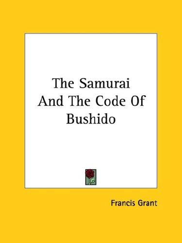 Cover for The Samurai And The Code Of Bushido