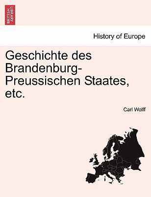 Cover for Geschichte Des BrandenburgPreussischen Staates Etc