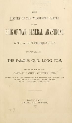 Cover for The history of the wonderful battle of the brig-of-war General Armstrong with a British squadron, at Fayal, 1814.