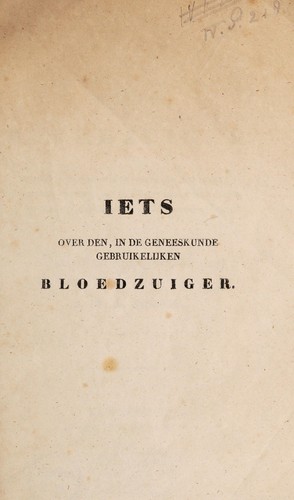 Cover for Iets over den, in de geneeskunde gebruikelijken bloedzuiger, benevens de geschikste wijze om denzelven te bewaren, en door het aanleggen van bloedzuigervoorplantingen te vermenigvuldigen