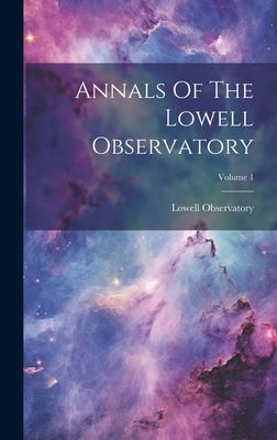 Cover for Annals Of The Lowell Observatory; Volume 1