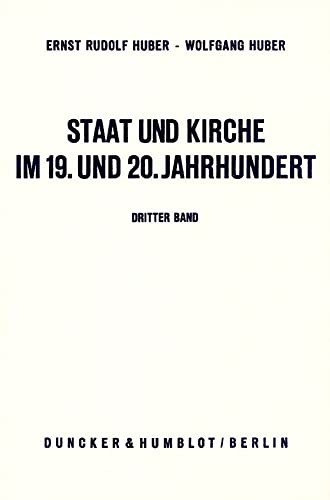 Cover for Staat und Kirche Im 19. und 20. Jahrhundert : Dokumente Zur Geschichte des Deutschen Staatskirchenrechts. Bd. III