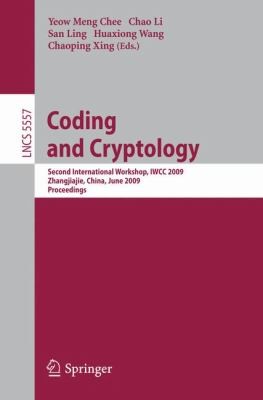 Cover for Coding And Cryptology Second International Workshop Iwcc 2009 Zhangjiajie China June 15 2009 Proceedings