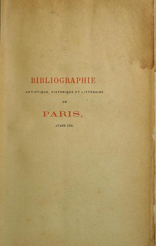 Cover for Bibliographie artistique, historique et littéraire de Paris, avant 1789 \