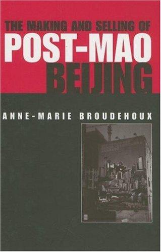Cover for The making and selling of post-Mao Beijing