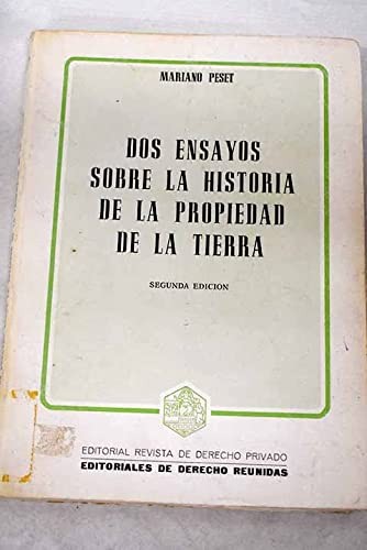 Cover for Dos ensayos sobre la historia de la propiedad de la tierra