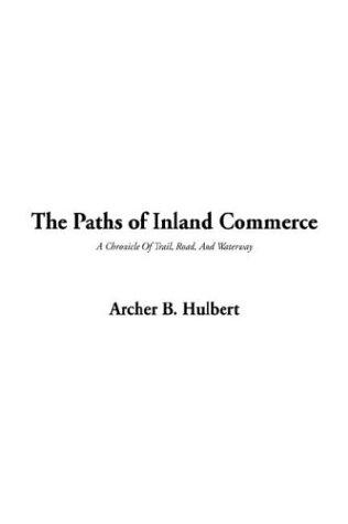 Cover for The Paths of Inland Commerce