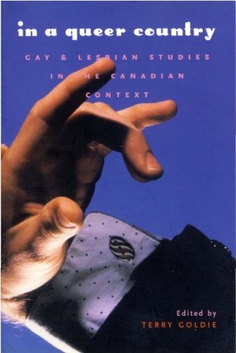 Cover for In a Queer Country: Gay & Lesbian Studies in the Canadian Context