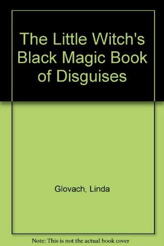 Cover for The Little Witch's Black Magic Book of Disguises