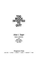 Cover for Too much invested to quit