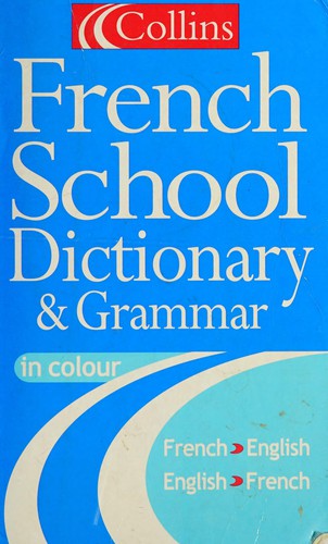 Cover for Collins French school dictionary & grammar