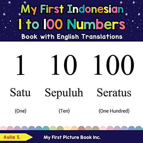 Cover for My First Indonesian 1 to 100 Numbers Book with English Translations