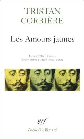 Cover for Les Amours Jaunes/Poemes Retrouves/Oeuvres En Prose