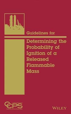 Cover for Likelihood That A Released Flammable Mass Will Ignite
