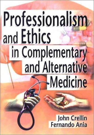 Cover for Professionalism and Ethics in Complementary and Alternative Medicine