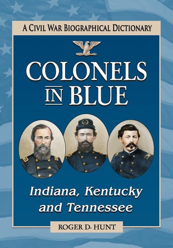 Cover for Colonels in Blue - Indiana, Kentucky and Tennessee