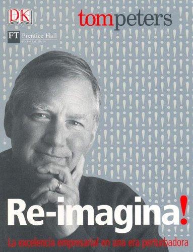 Cover for Re-Imagina - La Excelencia Empresarial En Una Era Perturbadora