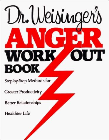 Cover for Dr. Weisinger's Anger work-out book