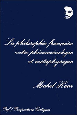 Cover for La philosophie francaise entre phenoménologie et métaphysique