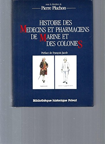 Cover for Histoire des médecins et pharmaciens de Marine et des colonies