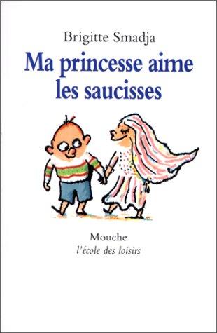 Cover for Ma princesse aime les saucisses
