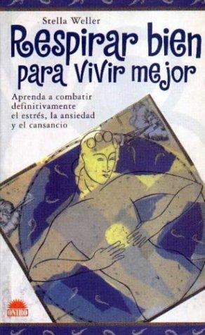 Cover for Respirar Bien Para Vivir Mejor