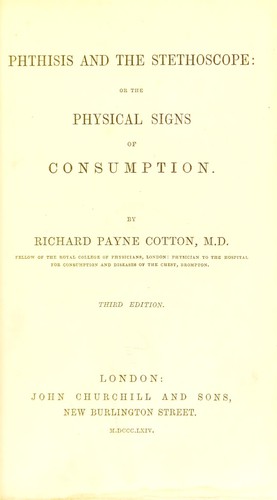 Cover for Phthisis and the stethoscope, or, the physical signs of consumption