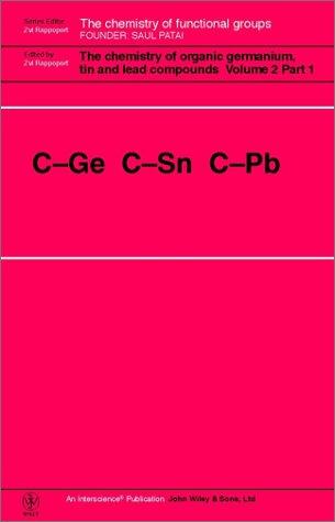 Cover for The Chemistry of Organic Germanium, Tin and Lead Compounds (Chemistry of Functional Groups)