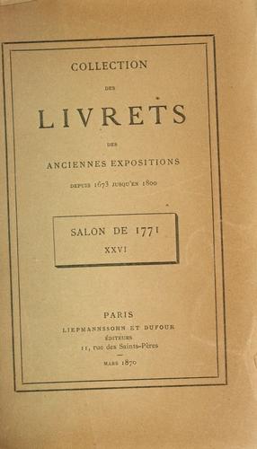 Cover for Collection des livrets des anciennes expositions depuis 1673 jusqu'en 1800.