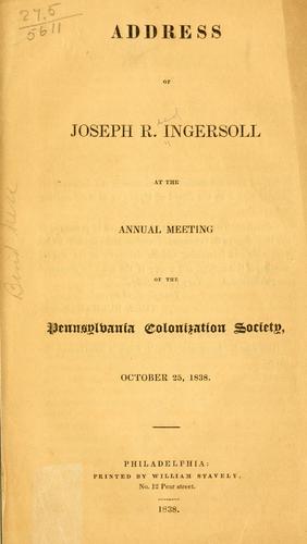Cover for Address of Joseph R. Ingersoll at the annual meeting of the Pennsylvania Colonization Society, October 25, 1838.