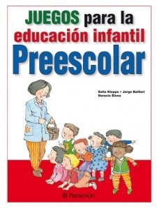 Cover for Juegos para la educación infantil. Preescolar