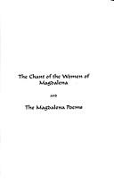 Cover for The chant of the women of Magdalena and the Magdalena poems, with author's preface, Tradition and poetic memory