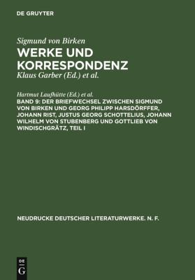 Cover for Briefwechsel Zwischen Sigmund Von Birken und Georg Philipp Harsdörffer, Johann Rist, Justus Georg Schottelius, Johann Wilhelm Von Stubenberg und Gottlieb Von Windischgrätz