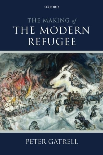 Cover for The Making of the Modern Refugee